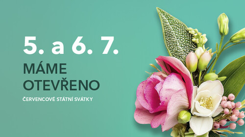 5. a 6. července máme otevřeno