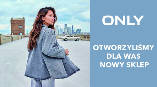 Marka ONLY przybywa do Ostrawy, można ją znaleźć TYLKO w Outlet Arena Moravia.
